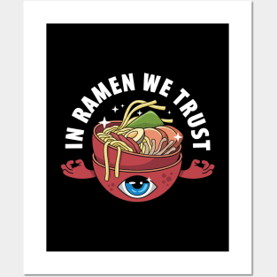 In Ramen We Trust Posters and Art